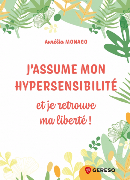 J'assume mon hypersensibilité